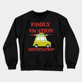 Family Vacation Destination Car Design Crewneck Sweatshirt